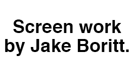 Screen work by Jake Boritt.